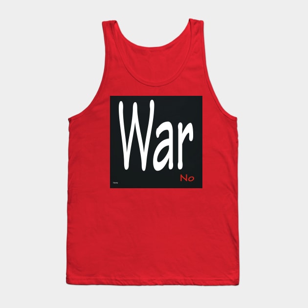 War No . Tank Top by Canadaman99